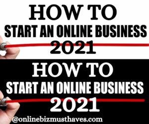 How to Start an Online Business 2021