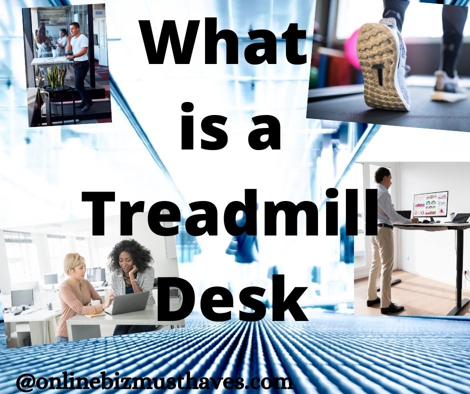 What is a Treadmill Desk