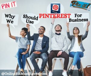 Why We Should Use Pinterest For Business