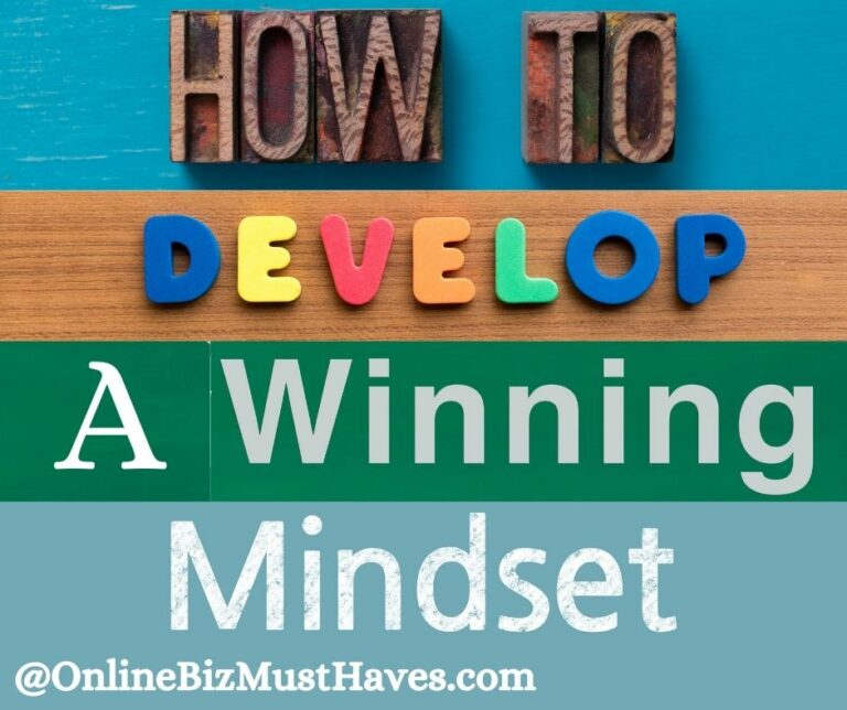 How To Develop A Winning Mindset - Online Biz Must Haves